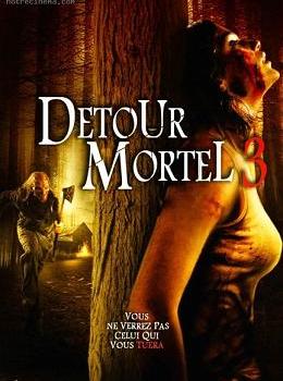 Détour Mortel 3 Détour Mortel 3