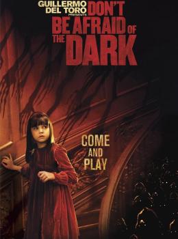 Don't Be Afraid of the Dark