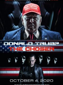 Donald Trump: The Chosen Donald Trump: The Chosen