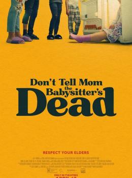 Don’t Tell Mom the Babysitter’s Dead