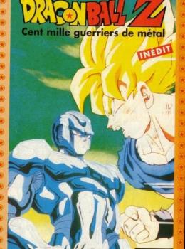 Dragon ball Z : Cent mille guerriers de métal