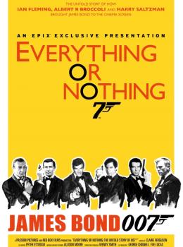 Everything or Nothing: L'Histoire Secrète de 007