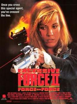 Excessive Force 2 Excessive Force 2