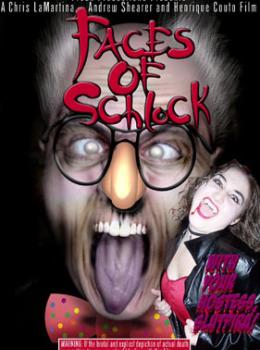 Faces of Schlock