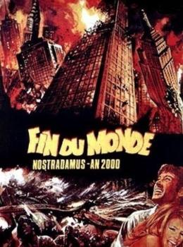 Fin du Monde: Nostradamus An 2000