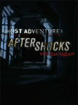 Ghost Adventures: Aftershocks