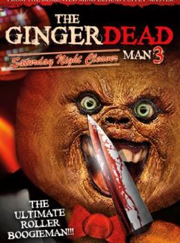 Gingerdead Man 3: Saturday Night Cleaver