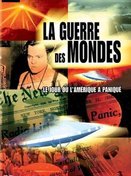 La Guerre des Mondes: Le Jour où l'Amérique a Paniqué