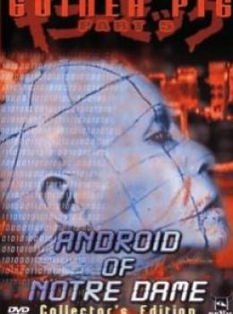 Guinea Pig : Android of Notre Dame