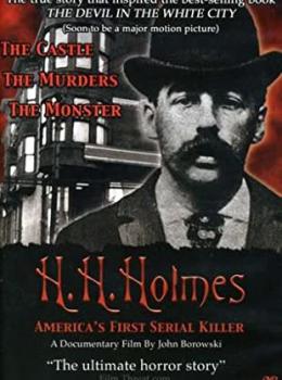H.H. Holmes: America's First Serial Killer