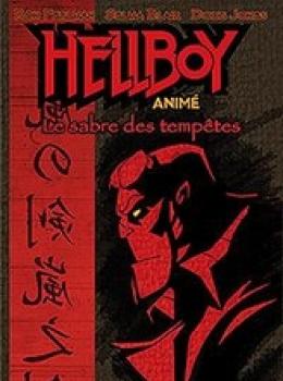 Hellboy Animated : le Sabre des Tempêtes Hellboy Animated : le Sabre des Tempêtes