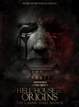 Hell House LLC Origins: The Carmichael Manor