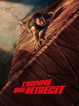 L'Homme Qui Rétrécit L'Homme Qui Rétrécit