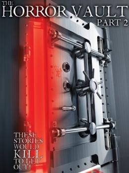 The Horror Vault 2 The Horror Vault 2