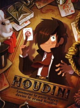 Houdini: Comment le Petit Harry devint le Grand Houdini