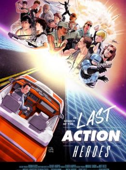 In Search of the Last Action Heroes