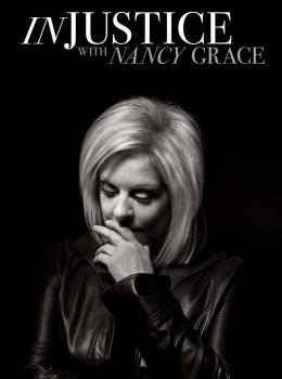 Injustice with Nancy Grace