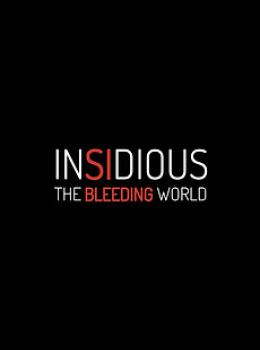 Insidious: The Bleeding World