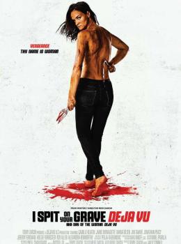 I Spit on Your Grave: Deja Vu