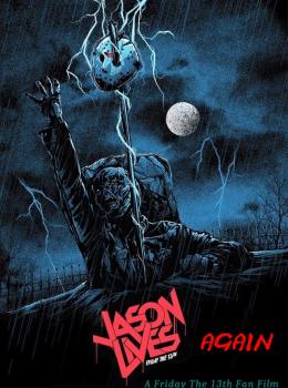 Jason Lives Again: A Friday The 13th Fan Film