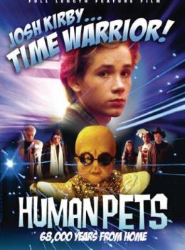 Josh Kirby... Time Warrior - Chapter 2 : the Human Pets Josh Kirby... Time Warrior - Chapter 2 : the Human Pets