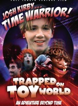 Josh Kirby... Time Warrior - Chapter 3: Trapped on Toyworld Josh Kirby... Time Warrior - Chapter 3: Trapped on Toyworld