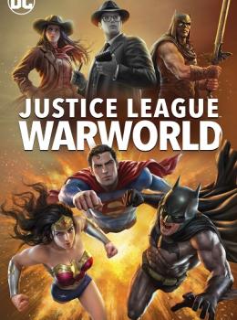 Justice League: Warworld Justice League: Warworld