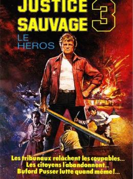 Justice Sauvage 3: Le Héros