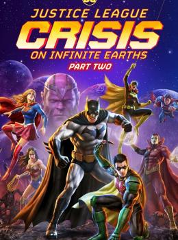 Justice League: Crisis On Infinite Earths - partie 2 Justice League: Crisis On Infinite Earths - partie 2