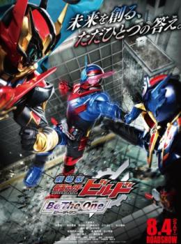 Kamen Rider Build : Be the One Kamen Rider Build : Be the One