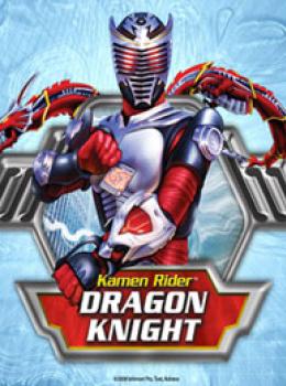 Kamen Rider : Dragon Knight