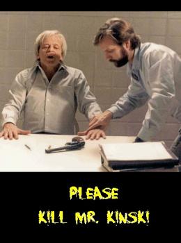 Please Kill Mr. Kinski Please Kill Mr. Kinski