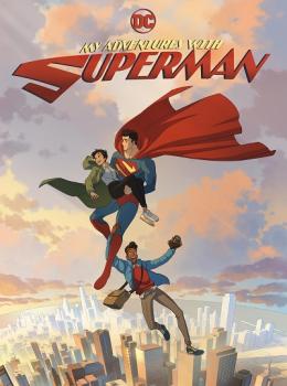 My Adventures with Superman My Adventures with Superman