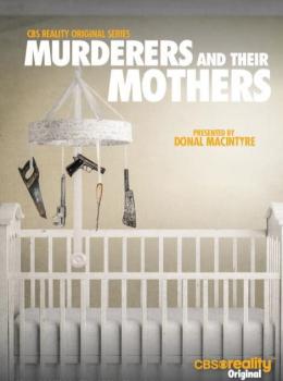 Murderers and their Mothers