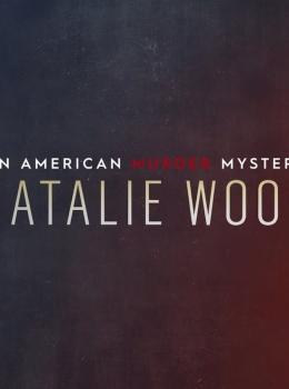 Natalie Wood: An American Murder Mystery