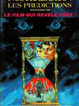 Nostradamus 1999 - Nostradamus : Les Prédictions