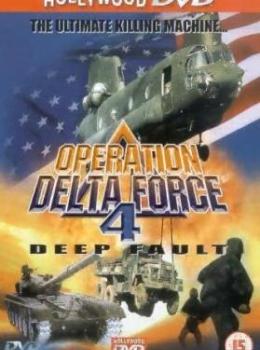 Operation Delta Force 4 : Deep Fault