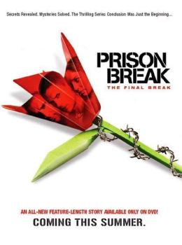 Prison Break: The Final Break Prison Break: The Final Break