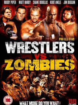 Pro Wrestlers Vs. Zombies