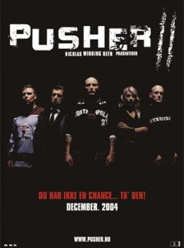 Pusher 2: Du Sang sur les Mains Pusher 2: Du Sang sur les Mains