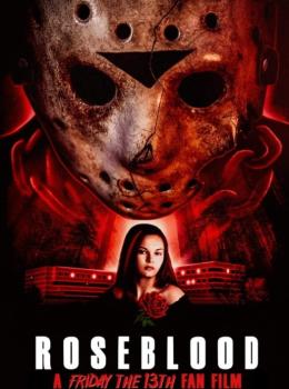Rose Blood: A Friday the 13th Fan Film