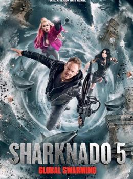 Sharknado 5: Fourmillement Planétaire