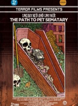 Unearthed & Untold: The Path to Pet Sematary
