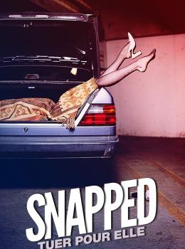Snapped: Tuer pour Elle