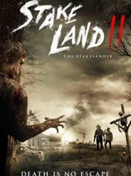 Stake Land 2: The Stakelander Stake Land 2: The Stakelander