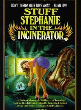 Stuff Stephanie in the Incinerator