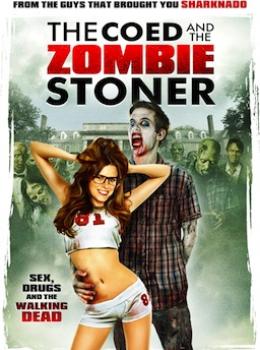 The Coed & The Zombie Stoner The Coed & The Zombie Stoner