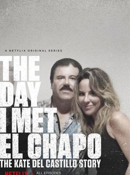 Le Jour où j'Ai Rencontré El Chapo