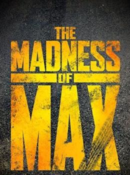 The Madness of Max