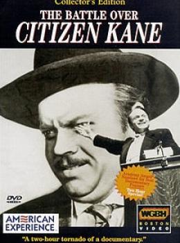 The Battle Over Citizen Kane The Battle Over Citizen Kane